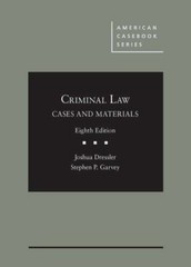 American Casebook Ser.: Cases and Materials on Criminal Law by Stephen Garvey…