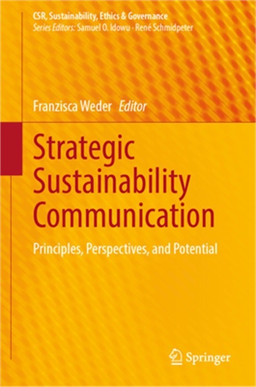 Strategic Sustainability Communication: Principles, Perspectives, and Potential