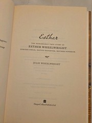 Esther Wheelwright- hardcover With Dust Jacket, Wheelwright, Julie, 342 Pages