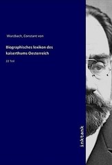 Biographisches lexikon des kaiserthums Oesterreich Constant von Wurzbach
