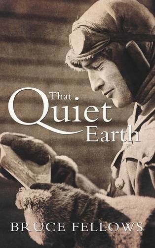 That Quiet Earth By Bruce Fellows