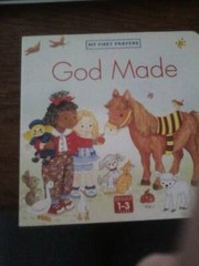 God Made (First Prayer Series) – Board book By Longfoot, Stephanie – GOOD