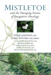 Mistletoe and the Emerging Future of Integrative Oncology (Hardback or Cased Boo