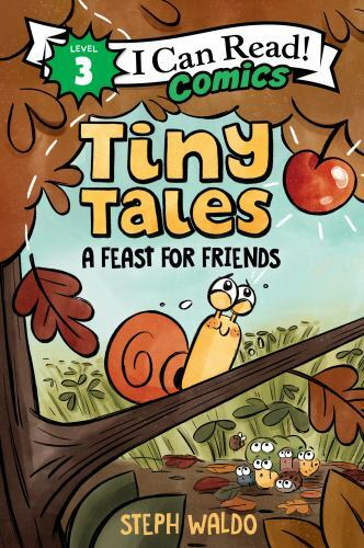 Tiny Tales: A Feast for Friends; I Can Read – 0063067854, paperback, Steph Waldo