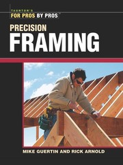 Precision Framing (For Pros By Pros)