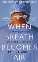 When Breath Becomes Air: THE MILLIO…, Kalanithi, Paul