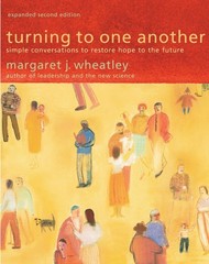 Turning to One Another: Simple Conversations to Restore Hope to the Future -…