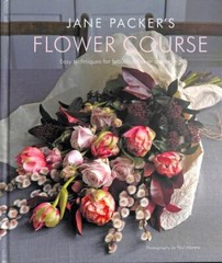 Jane Packer’s Flower Course: Easy techniques for fabulous flower arranging