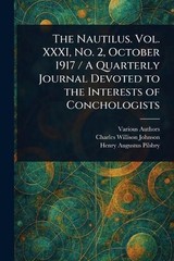 The Nautilus. Vol. XXXI, No. 2, October 1917 / A Quarterly Journal Devoted to th