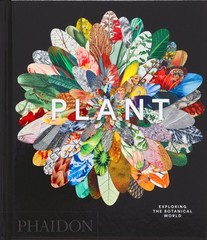 Plant: Exploring the Botanical World (Phaidon Compacts) by Phaidon Editors