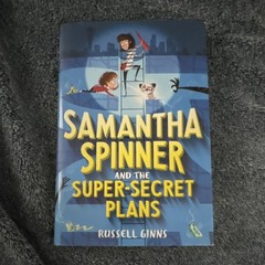 Russell Ginns Samantha Spinner Super-Secret Plans Hardcover 2018 Series