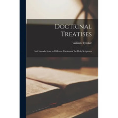 Doctrinal Treatises: And Introductions to Different Portions of the Holy