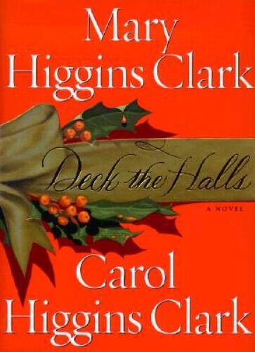 Deck the Halls – Hardcover By Clark, Mary Higgins – GOOD