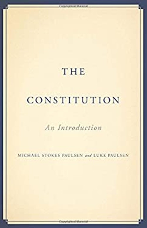 The Constitution : An Introduction Michael Stokes, Paulsen, Luke