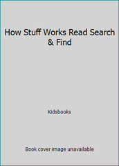 How Stuff Works Read Search & Find by Kidsbooks