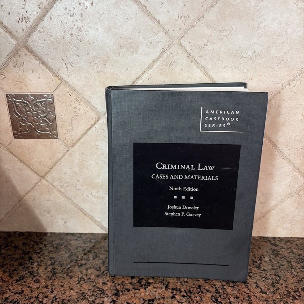 Criminal Law : Cases and Materials by Joshua Dressler and Stephen P. Garvey…