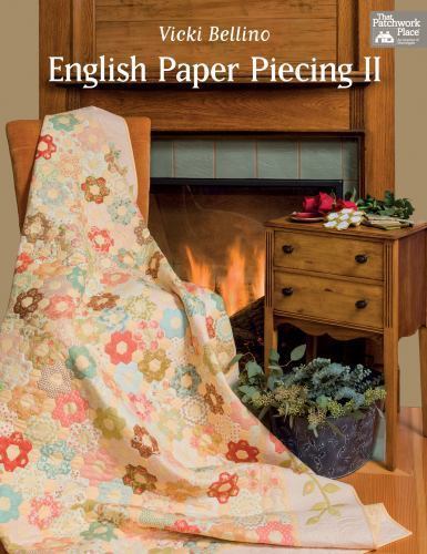 Martingale That Patchwork Place English Paper Piecing II by Bellino, Vicki