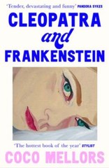 Cleopatra and Frankenstein by Coco Mellors: New