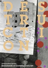 Sven Spieker Destruction (Paperback) Whitechapel: Documents of Contemporary Art