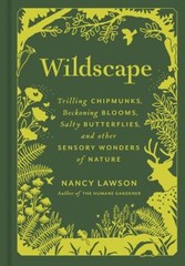 Wildscape : Trilling Chipmunks, Beckoning Blooms, Salty Butterfli