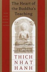 The Heart of the Buddha’s Teaching: Transforming Suffering into Peace, Jo – GOOD