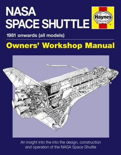 NASA Space Shuttle Owners’ Workshop Manual: An insight into the design, by Baker