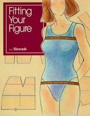 Fitting Your Figure – paperback, 156158083X, Threads Magazine
