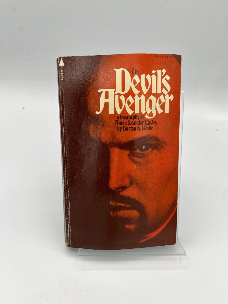 The Devil’s Avenger: A Biography of Anton Szandor La Vey 1st Edition Wolfe 1974