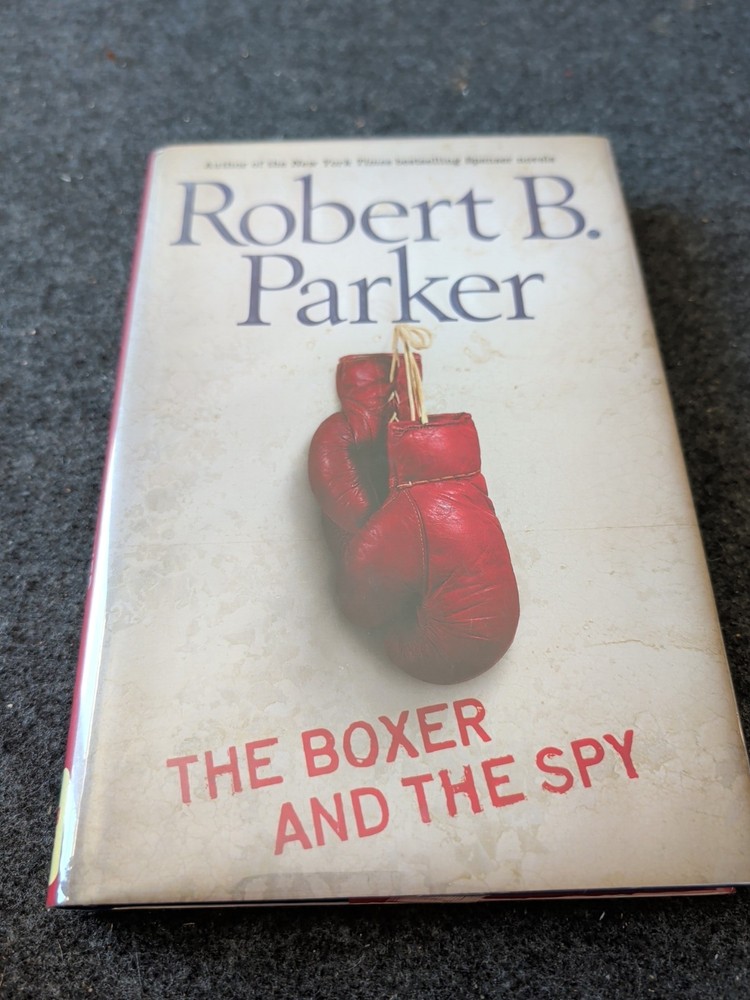 Boxer and the Spy by Robert B. Parker (2008, Hardcover) First Impression (Z)