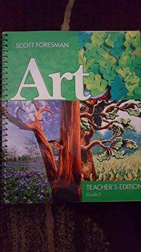 Art Grade 5 Teachers Edition by Scott Foresman – Spiral-bound By Turner – GOOD