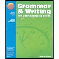 Grammar and Writing for Standardized Tests ©2010, 9-12 Teacher’s Edition