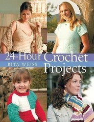 24-Hour Crochet Projects – 1402713770, Rita Weiss, hardcover, new