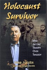 Holocaust Survivor : Mike Jacobs’ Triumph over Tragedy Paperback