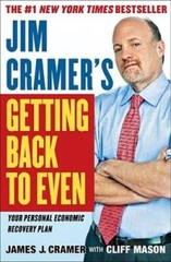Jim Cramer’s Getting Back to Even – Hardcover By Cramer, James J. – VERY GOOD