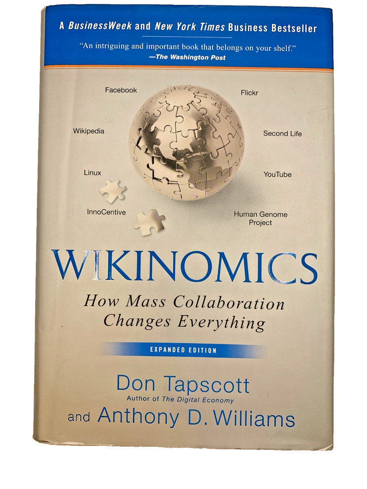 Wikinomics : How Mass Collaboration Changes Everything by Anthony D. Williams…