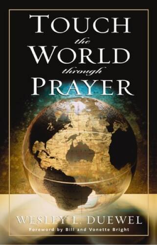 Touch the World Through Prayer – Paperback By Wesley L. Duewel – GOOD