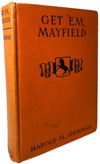 Get ‘Em, Mayfield, Harold M Sherman 1927 D. Appleton 1st edition – Basketball