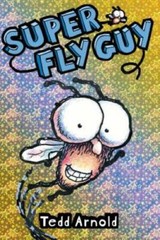 Super Fly Guy! (Fly Guy #2) – Hardcover By Arnold, Tedd – VERY GOOD