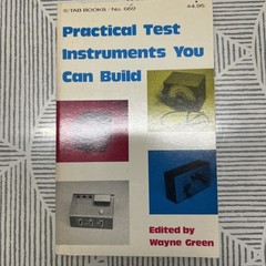 PRACTICAL TEST INSTRUMENTS YOU CAN BUILD