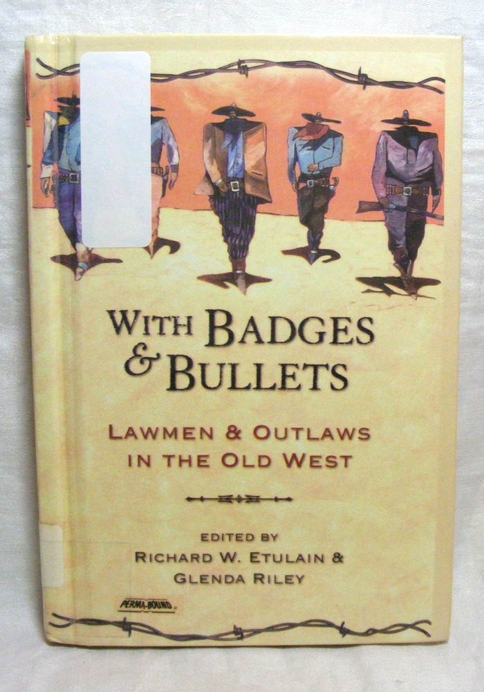 Vintage Book With Badges & Bullets Copyright 1999 Fulcrum Publishing