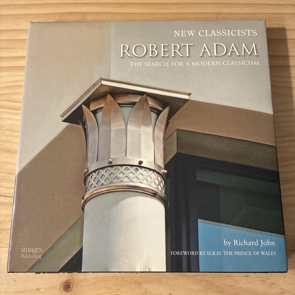 Architecture Book Robert Adam New Classicists Richard John Modern Classicism