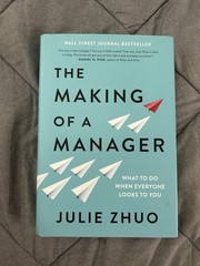 Making of a Manager : What to Do When Everyone Looks to You Hardcover