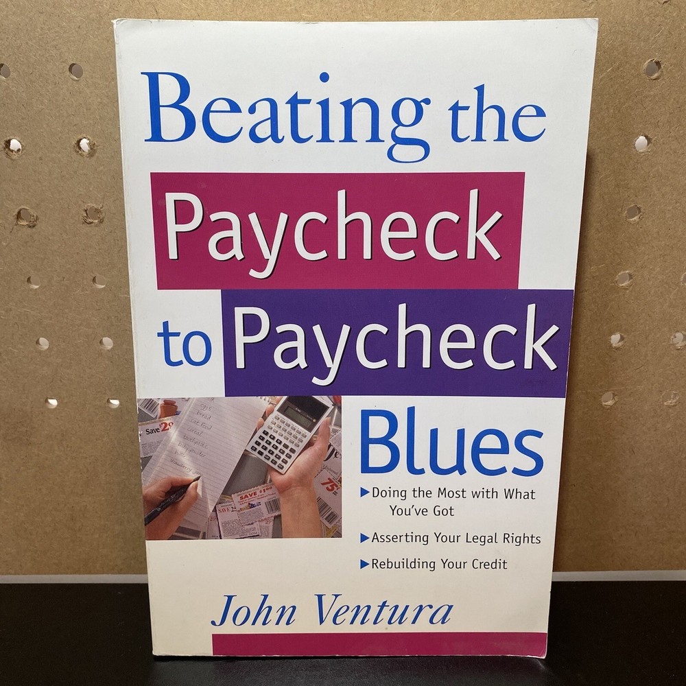 Beating the Paycheck-to-Paycheck Blues by John Ventura – Paperback Book