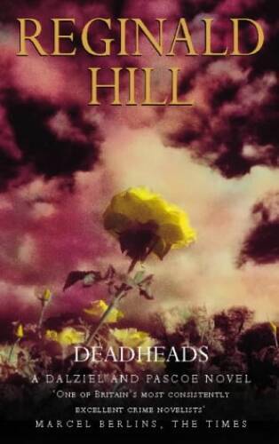 Deadheads – Mass Market Paperback By Hill, Reginald – GOOD