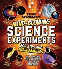 Steve Spanglers Mind-Blowing Science Experiments for Kids and Their – VERY GOOD
