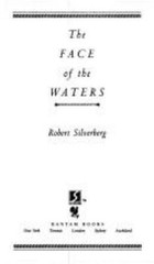 The Face of the Waters by Robert Silverberg