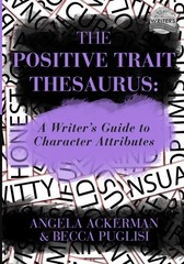 The Positive Trait Thesaurus: A Writer’s Guide to Character Attributes (Writ…