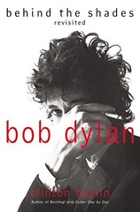 BOB DYLAN: BEHIND THE SHADES REVISITED By Clinton Heylin **Mint Condition**
