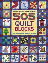 505 Quilt Blocks: Plus 36 Beautiful Projects to Make (Better Home – VERY GOOD