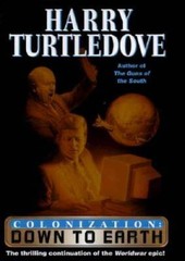 Down to Earth (Colonization, Book 2) – Hardcover By Turtledove, Harry – GOOD